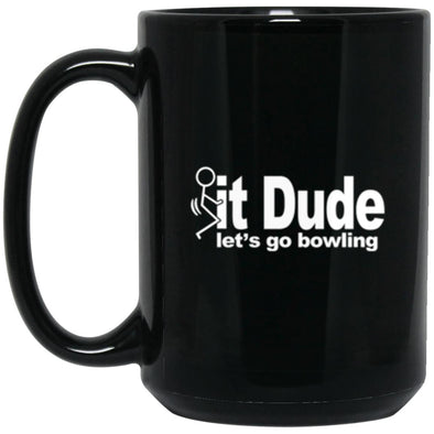 Fuck It Dude Black Mug 15oz (2-sided)
