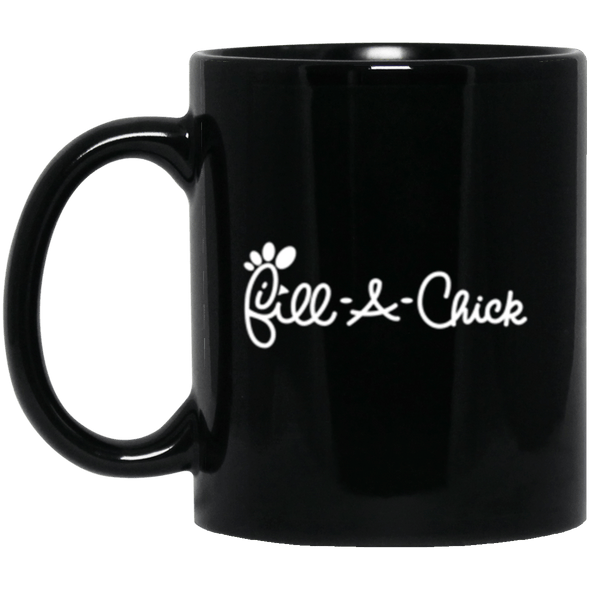Fill A Chick Black Mug 11oz (2-sided)