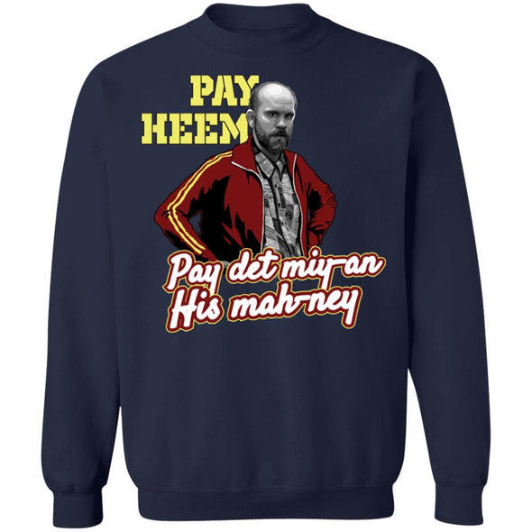 Pay Heem Crewneck Sweatshirt