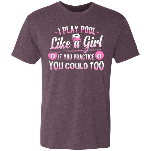 Pool Like a Girl Premium Triblend Tee