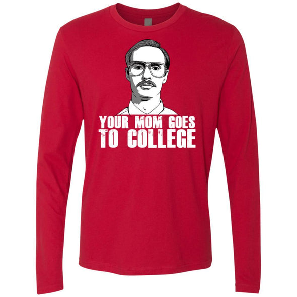 Your Mom Goes to College Premium Long Sleeve