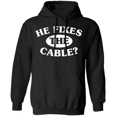 He Fixes The Cable? Hoodie
