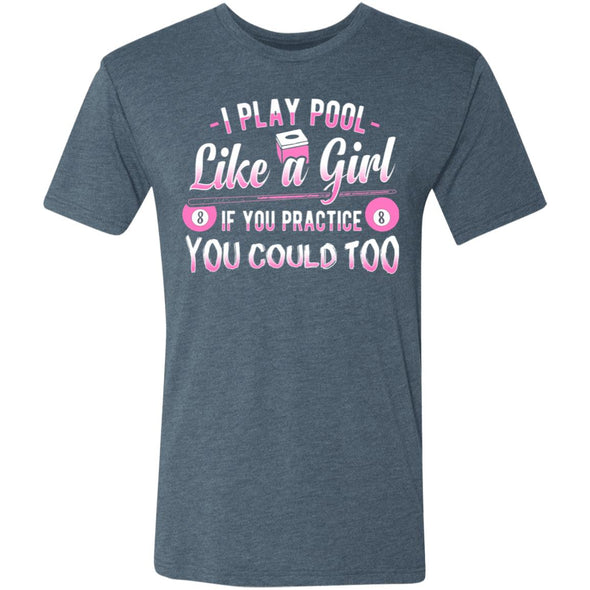 Pool Like a Girl Premium Triblend Tee