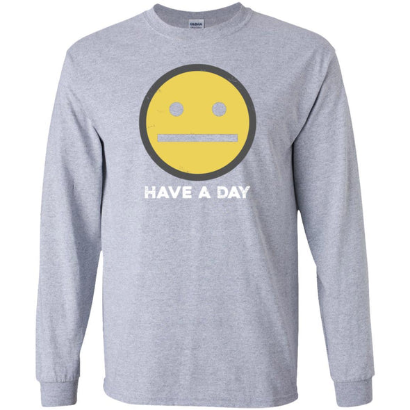 Have A Day Heavy Long Sleeve