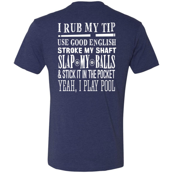 I Play Pool Premium Triblend Tee