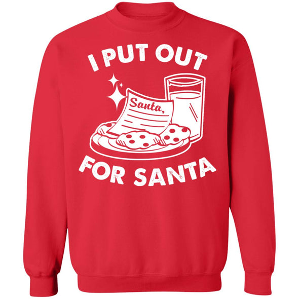 I Put Out For Santa Crewneck Sweatshirt