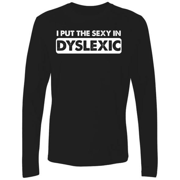 Sexy Dyslexic Premium Long Sleeve