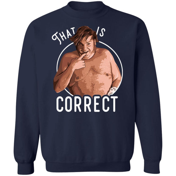 That Is Correct Crewneck Sweatshirt
