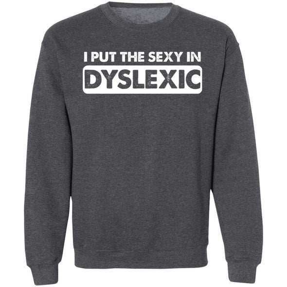 Sexy Dyslexic Crewneck Sweatshirt