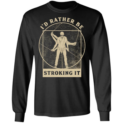 Rather Be Stroking It Long Sleeve
