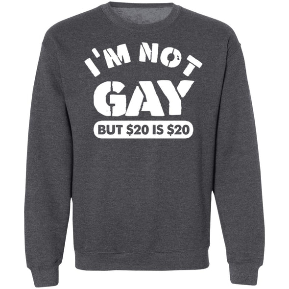 $20 is $20 Crewneck Sweatshirt