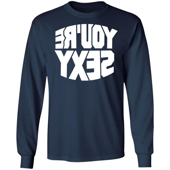 You're Sexy Heavy Long Sleeve