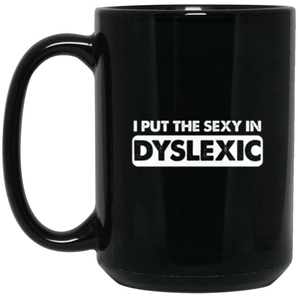 Sexy Dyslexic Black Mug 15oz (2-sided)