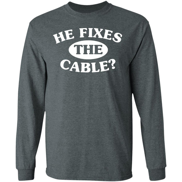 He Fixes The Cable? Heavy Long Sleeve