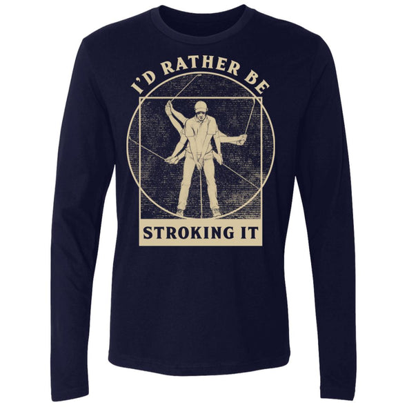 Rather Be Stroking It Premium Long Sleeve