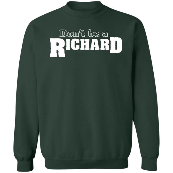 Don't be a Richard Crewneck Sweatshirt