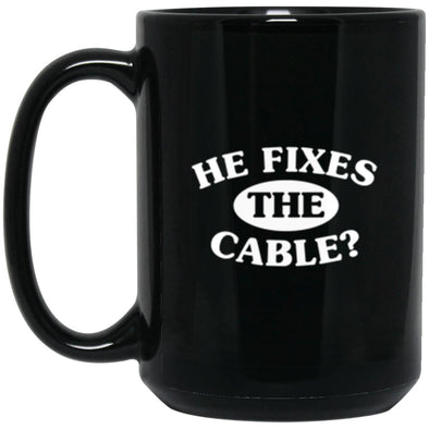He Fixes The Cable? Black Mug 15oz (2-sided)