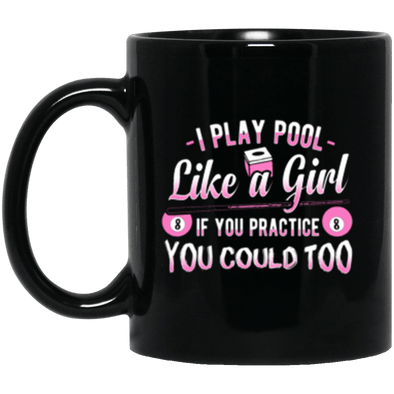 Pool Like a Girl Black Mug 11oz (2-sided)