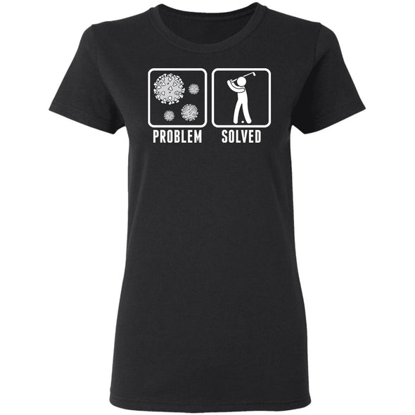 Quarantine Problem Solved Golf Ladies Cotton Tee