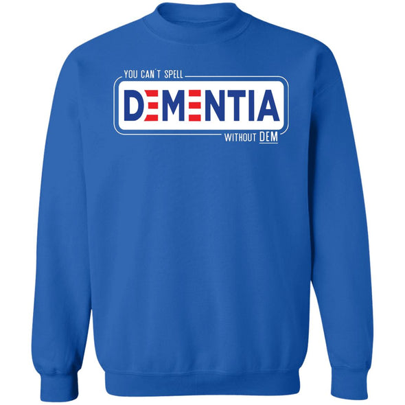 Dementia Crewneck Sweatshirt