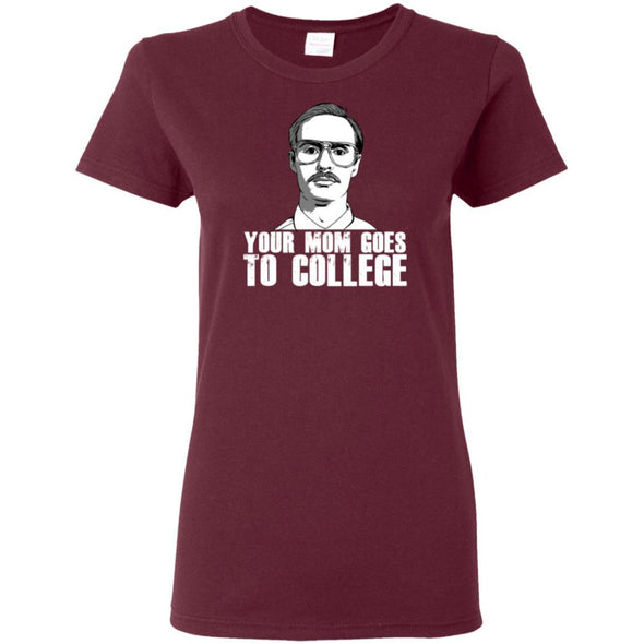 Your Mom Goes to College Ladies Cotton Tee