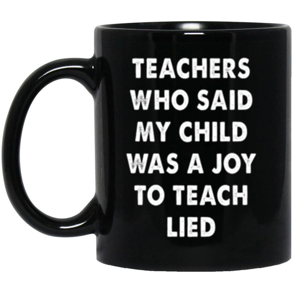 Teachers Lied Black Mug 11oz (2-sided)