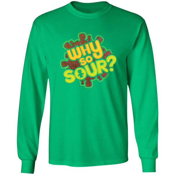 Why So Sour? Long Sleeve