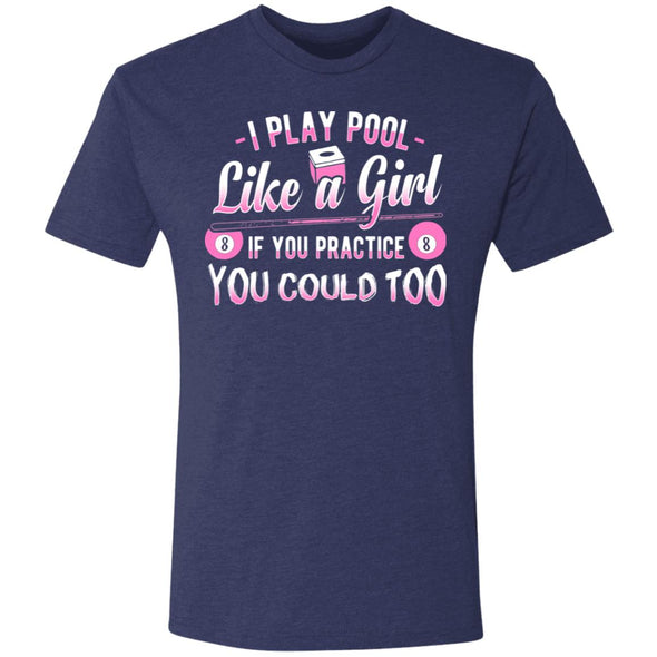 Pool Like a Girl Premium Triblend Tee