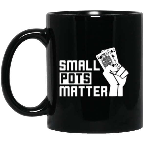 Small Pots Matter  Black Mug 11oz (2-sided)