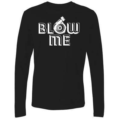 Blow Me Premium Long Sleeve