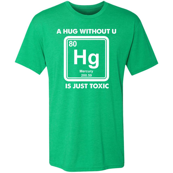 Toxic Hug Premium Triblend Tee