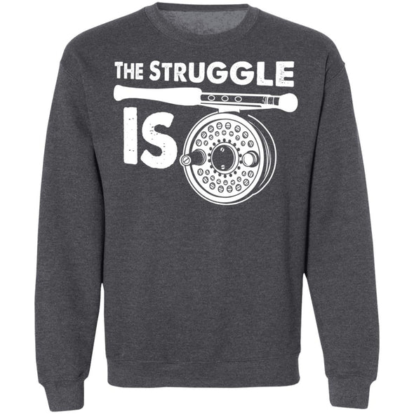 Struggle is REEL Crewneck Sweatshirt