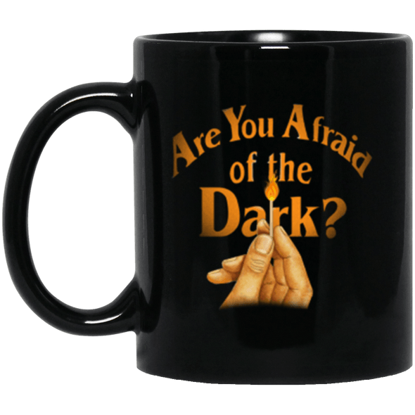Are You Afraid Black Mug 11oz (2-sided)
