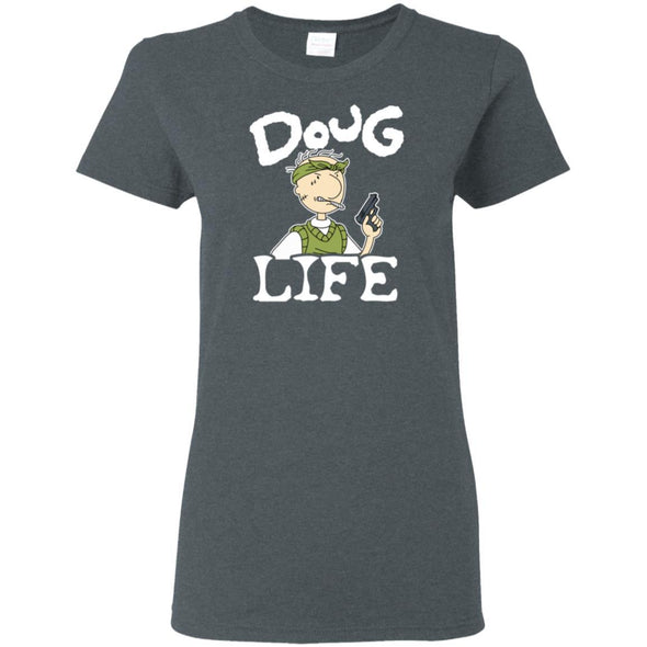 Doug Life Ladies Cotton Tee