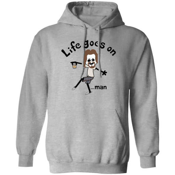 Life Goes On Man Hoodie