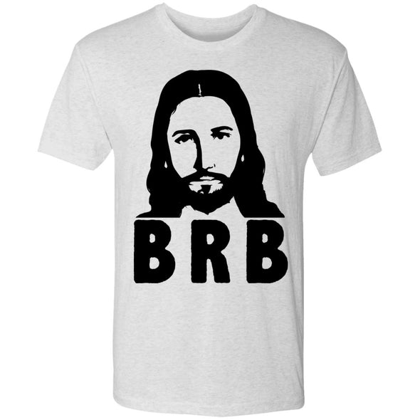 Jesus BRB Premium Triblend Tee