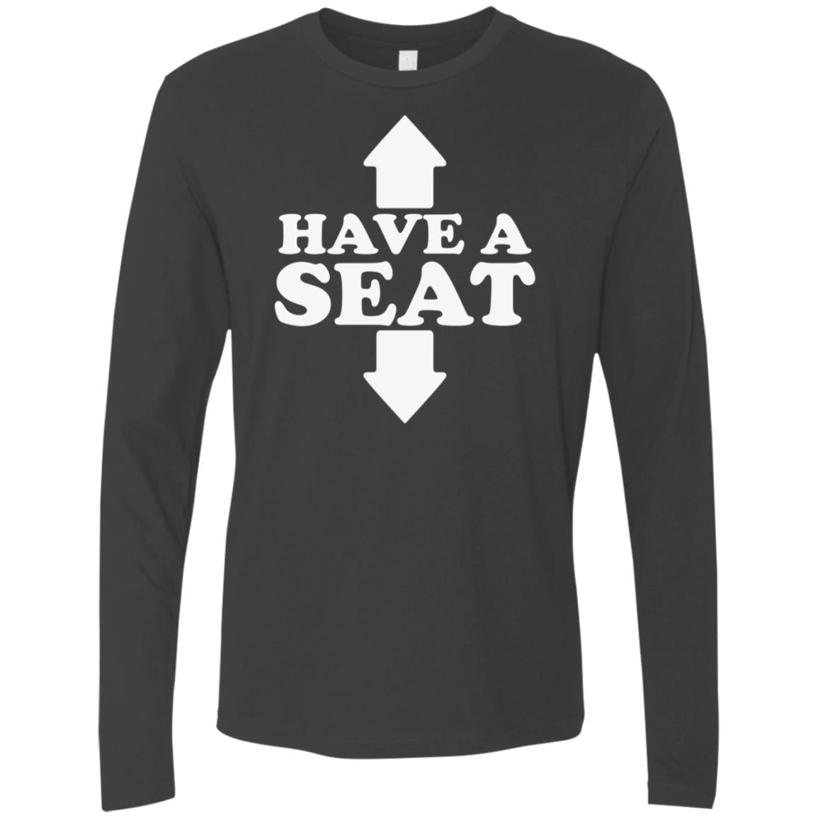 Have A Seat Premium Long Sleeve – The Dudes Threads