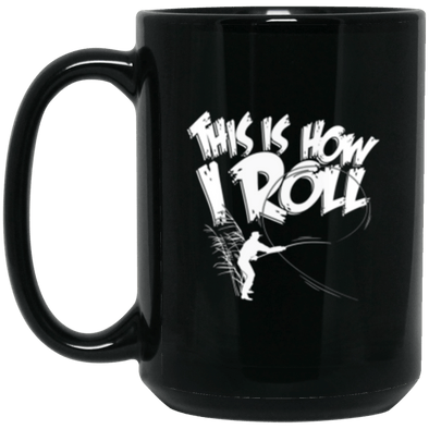 How I Roll Black Mug 15oz (2-sided)