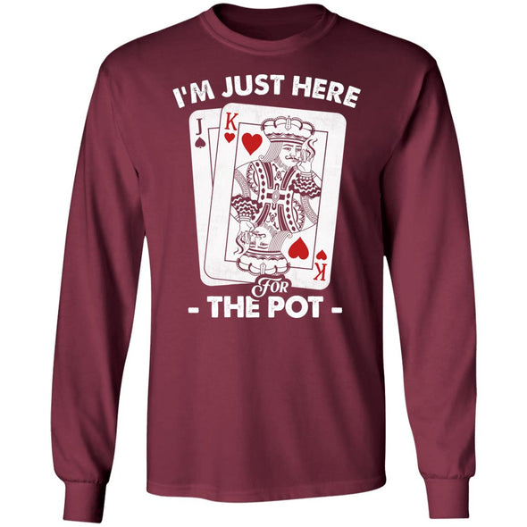 Here For The Pot Long Sleeve