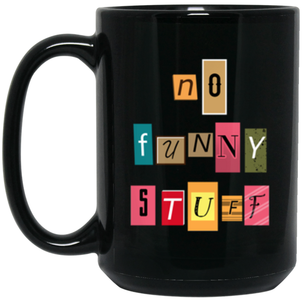 No Funny Stuff Black Mug 15oz (2-sided)