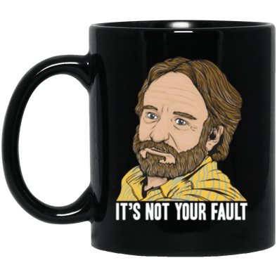 It’s Not Your Fault  Black Mug 11oz (2-sided)