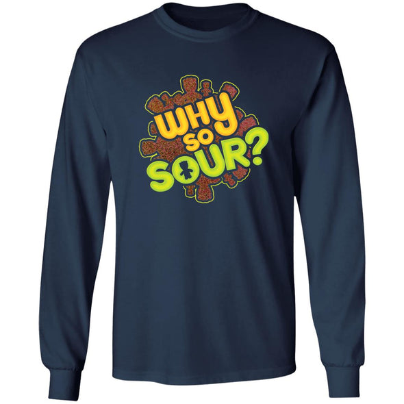 Why So Sour? Long Sleeve