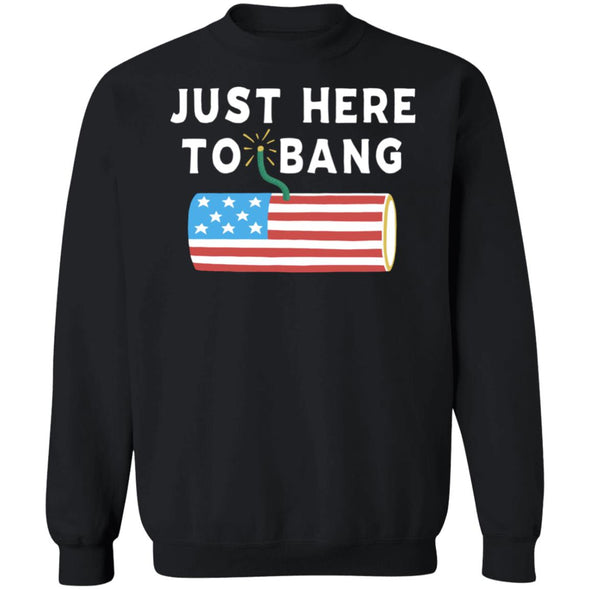 Here To Bang Crewneck Sweatshirt