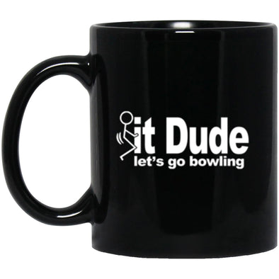 Fuck It Dude Black Mug 11oz (2-sided)