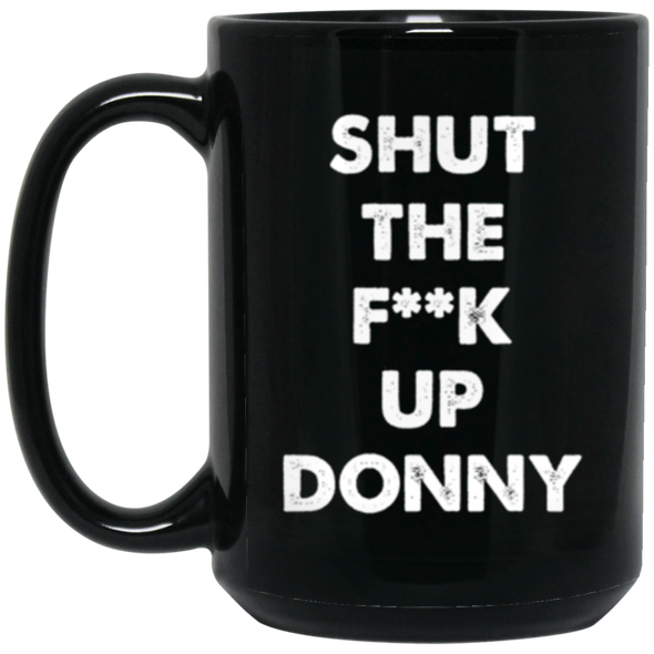 Shut Up Donny Black Mug 15oz (2-sided)
