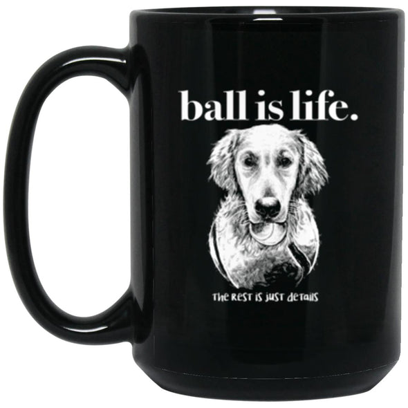Ball is life Black Mug 15oz (2-sided)
