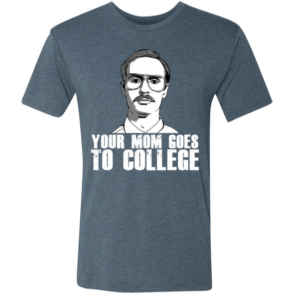 Your Mom Goes to College Premium Triblend Tee