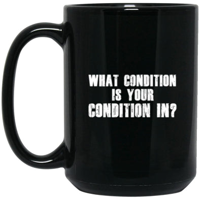 Drinkware - Condition Mug 15oz (2-sided)