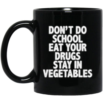 Drinkware - Don't Do School Mug 11oz (2-sided)
