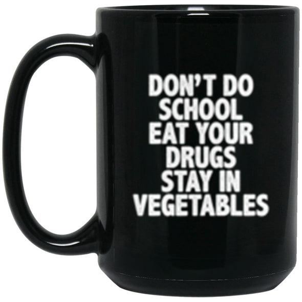 Drinkware - Don't Do School Mug 15oz (2-sided)